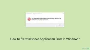 How to fix tasklist.exe Application Error in Windows?